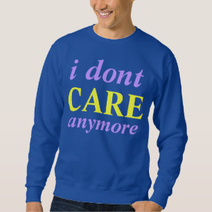 Sweatshirt je ne m'inquiète plus le chandail