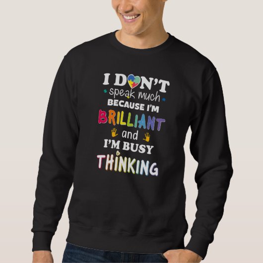 Sweatshirt Je Ne Parle Pas Beaucoup D'Autisme Brillant Les Fi (Devant)
