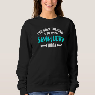 Sweatshirt Je ne parle qu'à mon espagnol aujourd'hui Premium