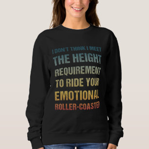 Sweatshirt Je ne pense pas que je réponde à l'exigence de hau