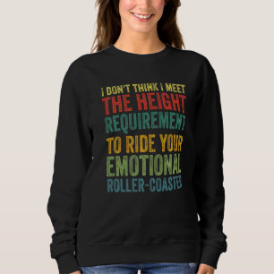 Sweatshirt Je ne pense pas que je réponde à l'exigence de hau