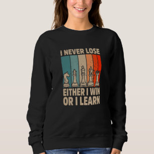Sweatshirt Je Ne Perds Jamais Que Je Gagne Ou J'Apprends À Jo