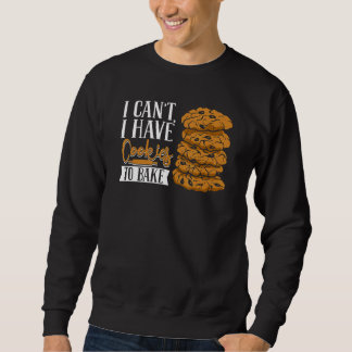 Sweatshirt Je ne peux pas avoir de cookies pour couper la pât