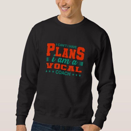 Sweatshirt Je ne peux pas avoir de plans Enseignant de musiqu (Devant)