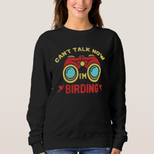 Sweatshirt Je ne peux pas parler maintenant je Bird Bird Bird