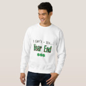 Sweatshirt Je ne peux pas son fin d'année (Devant entier)