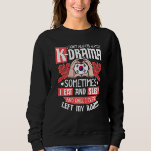 Sweatshirt Je ne regarde pas toujours K Drama Corée Coréenne