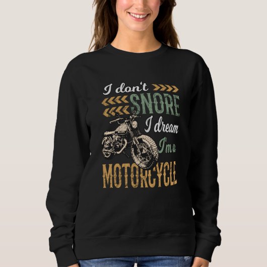 Sweatshirt Je ne ronfle pas Je rêve Je suis une moto (Devant)