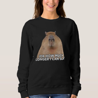 Sweatshirt Je ne sais pas combien de temps je peux envoyer Ca