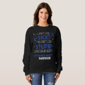 Sweatshirt Je ne semble pas malade Sensibilisation à l'ostéog (Devant entier)