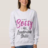 Sweatshirt Je ne suis pas autoritaire J'ai des compétences en (Devant)
