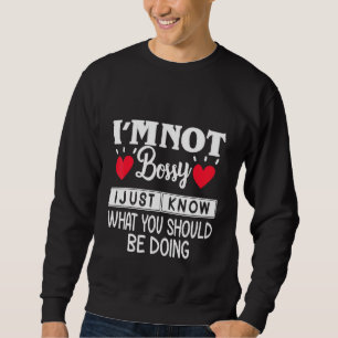 Sweatshirt Je ne suis pas autoritaire Je sais juste ce que vo