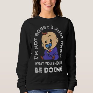 Sweatshirt Je ne suis pas autoritaire Je sais juste ce que vo