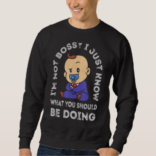 Sweatshirt Je ne suis pas autoritaire Je sais juste ce que vo