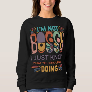 Sweatshirt Je ne suis pas autoritaire Je sais juste ce que vo