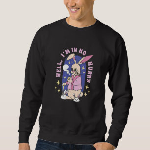 Sweatshirt Je ne suis pas dans un lapin pressé