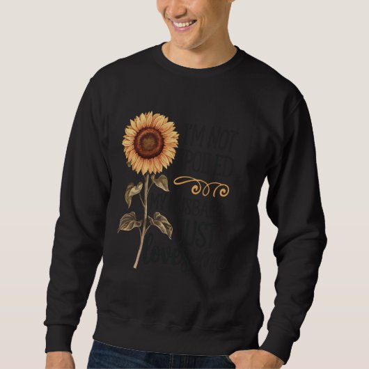 Sweatshirt Je ne suis pas gâté Mon Mari m'aime simplement (Devant)