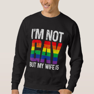 Sweatshirt Je ne suis pas gay, mais ma femme est Mariage arc-
