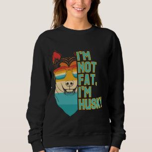 Sweatshirt Je Ne Suis Pas Gros Je Suis Husky Dog Pour Chien M