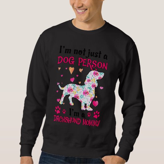 Sweatshirt Je ne suis pas juste un chien Dachshund maman (Devant)