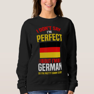 Sweatshirt Je ne suis pas parfait mais je suis allemand donc