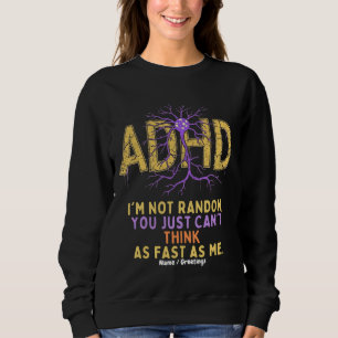 Sweatshirt Je ne suis pas Random Funny j'ai un Cool de devis