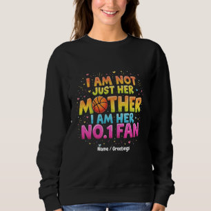 Sweatshirt Je ne suis pas seulement sa mère, je suis sa plus 