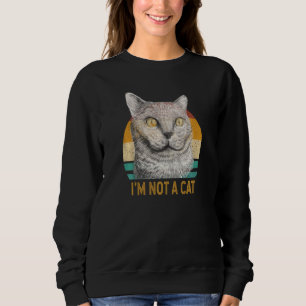 Sweatshirt Je Ne Suis Pas Un Cat Avocat Humour Vidéo Virale R