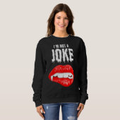 Sweatshirt Je ne suis pas une blague (Devant entier)