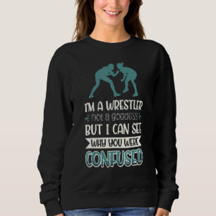 Sweatshirt Je ne suis pas une déesse mais un lutteur, je vois