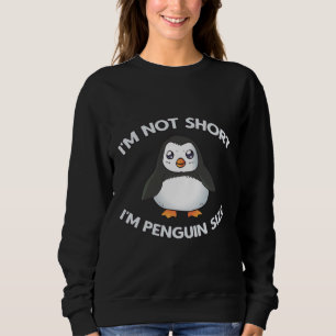 Sweatshirt Je ne suis pas une petite taille de pingouin