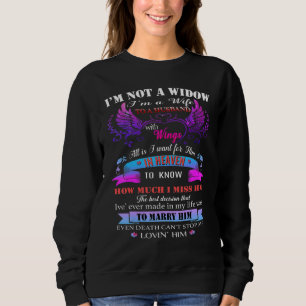 Sweatshirt Je Ne Suis Pas Une Veuve, Je Suis Une Femme D'Un M