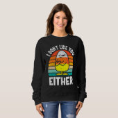Sweatshirt Je ne vous aime pas non plus Funny Halloween Candy (Devant entier)