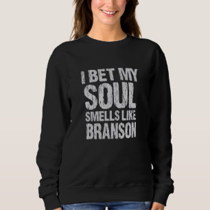 Sweatshirt Je Parie Que Mon Âme Sent Comme Branson Missouri P