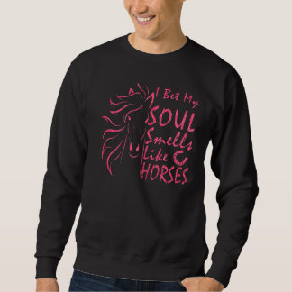 Sweatshirt Je Parie Que Mon Âme Sent Comme Des Chevaux 8