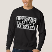 SWEATSHIRT JE PARLE COURAMMENT LE SARCASME (Devant)
