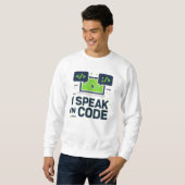 Sweatshirt Je parle en code – T-shirt drôle pour programmeur (Devant entier)