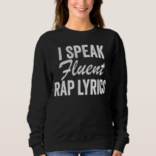 Sweatshirt Je Parle Fluent Rap Lyrics Chanter Rapper Music Vi