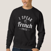 Sweatshirt Je parle frites (Devant)