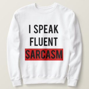 Sweatshirt Je parle le sarcasme fluide
