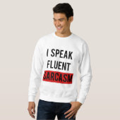 Sweatshirt Je parle le sarcasme fluide (Devant entier)