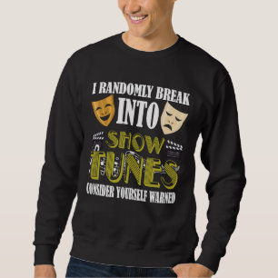 Sweatshirt Je Passe Au Hasard Dans Show Tunes Musical Theater