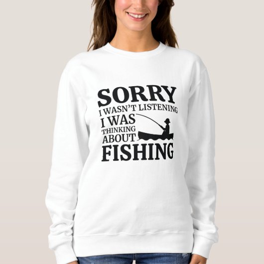 Sweatshirt Je Pensais À La Pêche (Devant)