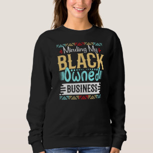 Sweatshirt Je pense à mes femmes d'affaires noires Black Girl
