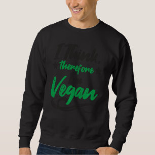 Sweatshirt Je Pense Donc Je M Vegan Vegan Vegetarian Végétari