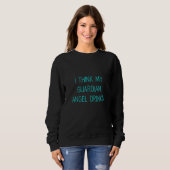 Sweatshirt Je Pense Que Mon Ange Gardien Boit — (Devant entier)