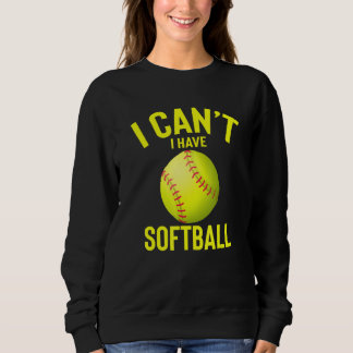 Sweatshirt Je Peux Avoir Le Softball Funny Meilleur Softball