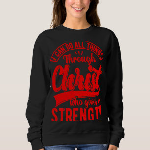 Sweatshirt Je Peux Faire Toutes Les Choses À Travers La Citat