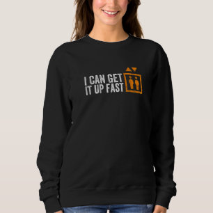 Sweatshirt Je Peux Le Monter Rapide Ascenseur Mécanique