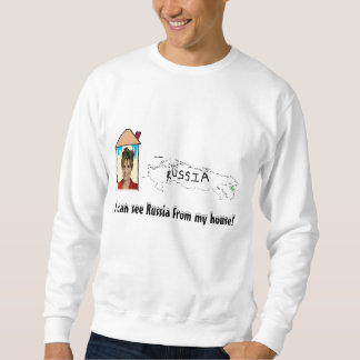 Sweatshirt je peux voir la Russie de ma maison !